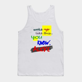 I Woke Up Like This - Color Tank Top